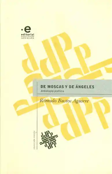 De moscas y de Ángeles. Antología poética