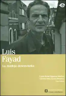 Luis Fayad: la Madeja Desenvuelta