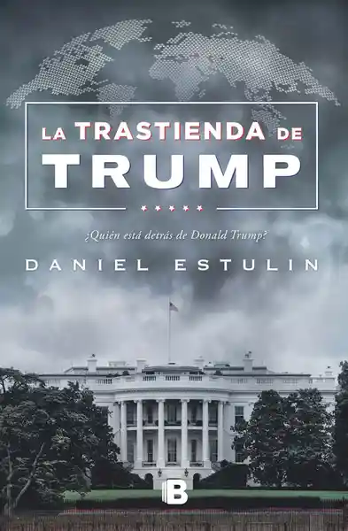 La Trastienda de Trump - Daniel Estulin