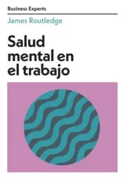 Salud Mental en el Trabajo - James Routledge