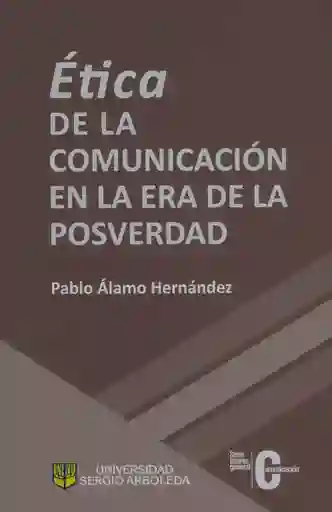 Ética de la comunicación en la era de la posverdad