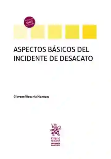 Aspectos Basicos Del Incidente de Desacato - Rosania Mendoza