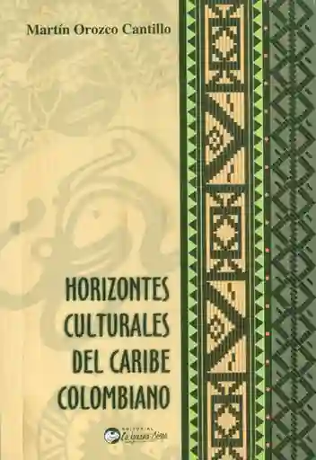 Horizontes Culturales Del Caribe Colombiano