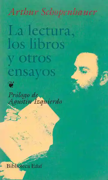 La Lectura/ Los Libros y Otros Ensayos - Arthur Schopenhauer