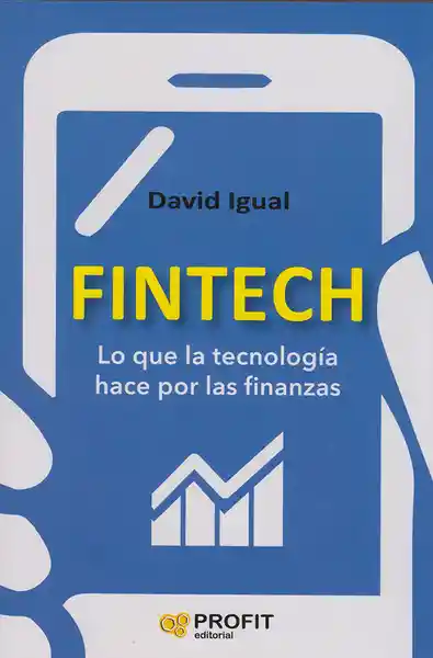 Fintech, lo que la tecnología hace por las finanzas