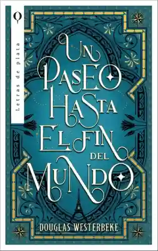 Un Paseo Hasta el Fin Del Mundo - Doug Westerbeke