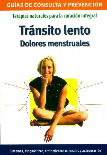 Tránsito lento.Dolores Menstruales