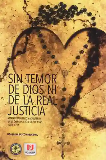 Sin Temor de Dios ni de la Real Justicia