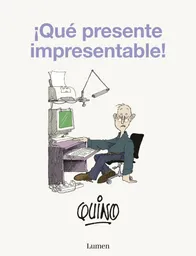 Qué Presente Impresentable