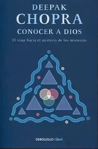 Conocer a Dios el Viaje Hacia el Misterio de Los Misterios