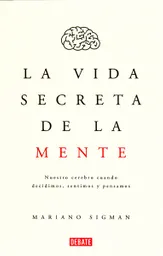 Vida Lasecreta De La Mente - Mariano Sigman