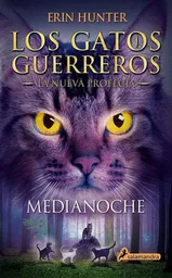 Los Gatos Guerreros la Nueva Profecía - Erin Hunter