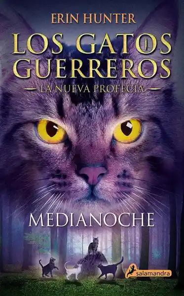 Los Gatos Guerreros la Nueva Profecía - Erin Hunter