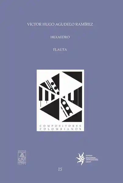 Hexaedro Para Flauta y Piano - Víctor Hugo Agudelo Ramírez
