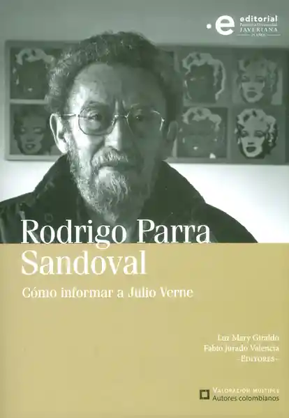 Rodrigo Parra Sandoval: Cómo Informar a Julio Verne