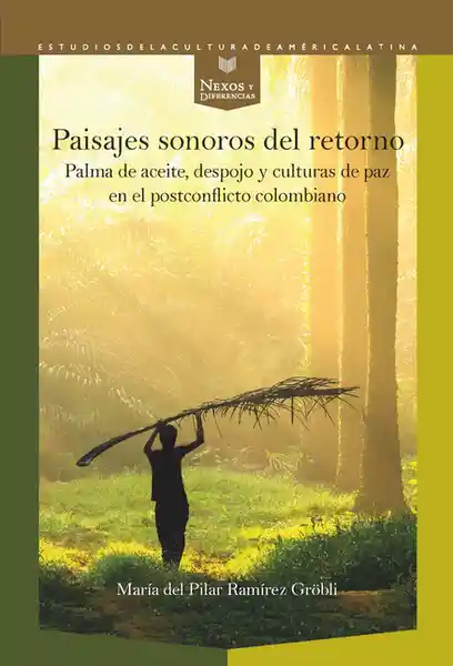 Paisajes Sonoros Del Retorno - María Del Pilar Ramírez Gröbli.