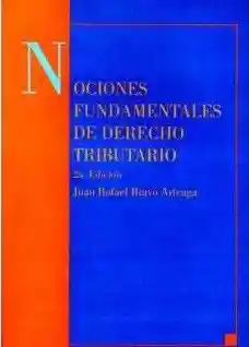 Nociones Fundamentales de Derecho Tributario (2A. Edición)