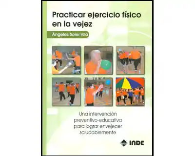 Practicar Ejercicio Físico en la Vejez