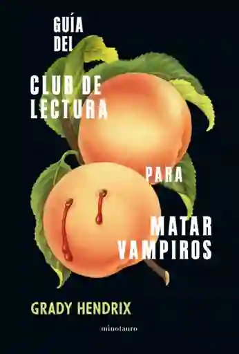 Guia Del Club de Lectura Para Matar Vampiros - Hendrix Grady