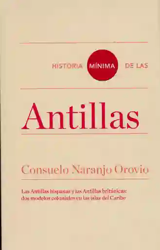 Historia Mínima de Las Antillas - Consuelo Naranjo