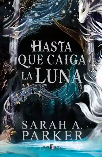 Hasta Que Caiga la Luna