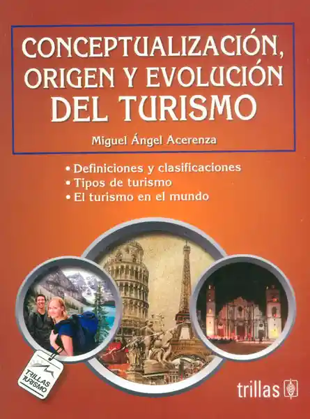 Conceptualización Origen y Evolución Del Turismo