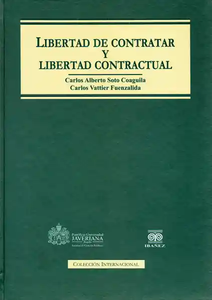 Libertad de Contratar y Libertad Contractual