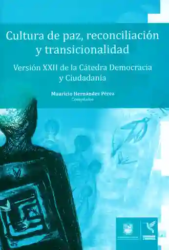 Cultura de Paz Reconciliación - Mauricio Hernández