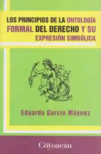 Los Principios de la Ontologia Formal Del Derecho y su Expresión