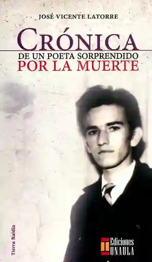Crónica de un Poeta Sorprendido Por la Muerte