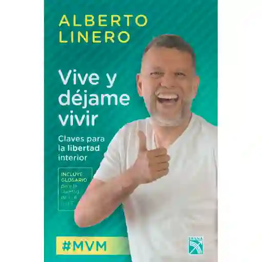 Vive y Déjame Vivir - Alberto Linero