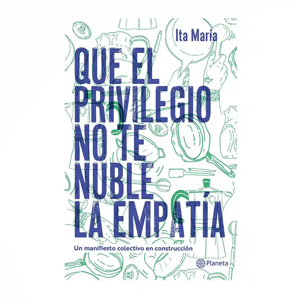 Que el Privilegio No Te Nuble la Empatía