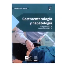 Gastroenterología y Hepatología 6ta Edición