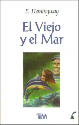 El Viejo y el Mar - E Hemingway