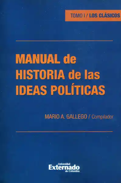 Manual de Historia de Las Ideas Políticas. Tomo I/ Los Clásicos