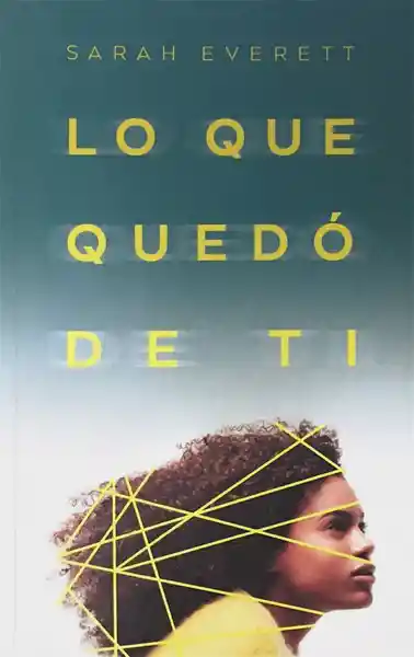 Lo Que Quedó de ti - Sara Everett