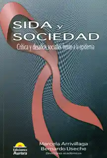 Sida y sociedad. Crítica y desafíos sociales frente a la epidemia