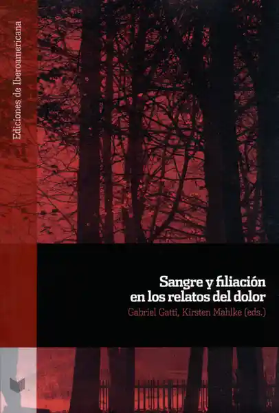 Sangre y Filiación en Los Relatos Del Dolor - Gabriel Gatti