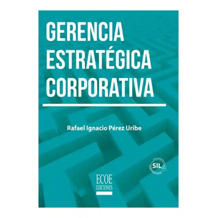 Gerencia Estratégica Corporativa - Rafael Ignacio Pérez Uribe