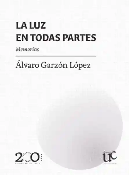 La Luz en Todas Partes - Garzon Lopez Alvaro