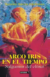 El Tiempo Arco Iris En . Salgamos Del Clóset - Gonzalo García
