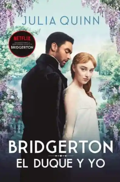 El Duque y yo (Bridgerton 1) - Julia Quinn