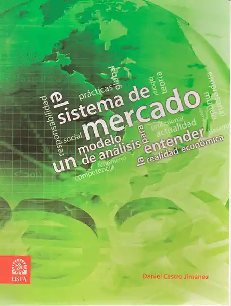 El Sistema de Mercado - Daniel Castro Jiménez