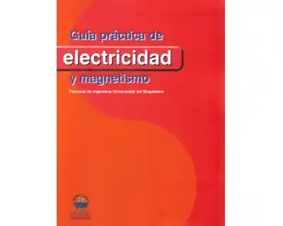 Guía Práctica de Electricidad y Magnetismo