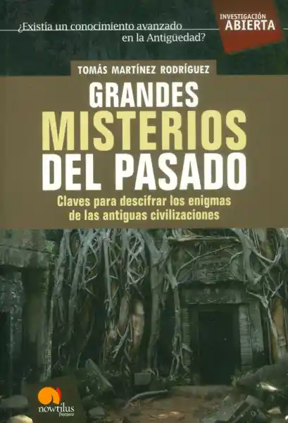 Grandes Misterios Del Pasado - Tomás Martínez Rodríguez