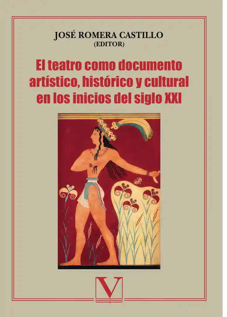 El Teatro Como Documento Art237stico Hist243rico y Cultural en Los Inicios Del Siglo Xxi