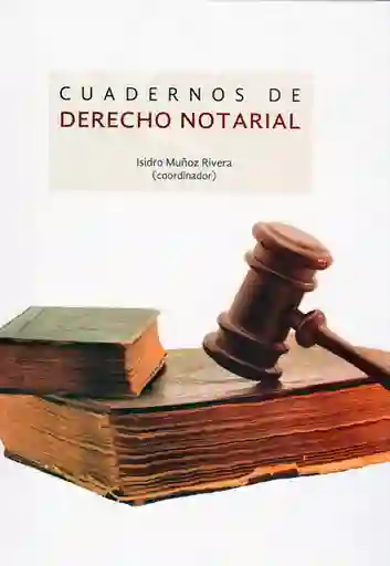 Cuadernos de Derecho Notarial - Isidro Muñoz