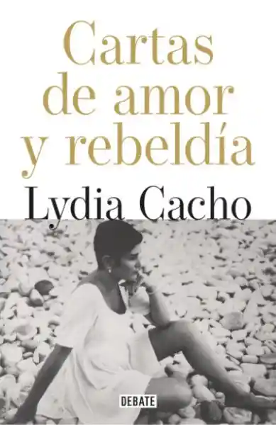 Cartas de Amor y Rebeldía - Lydia Cacho