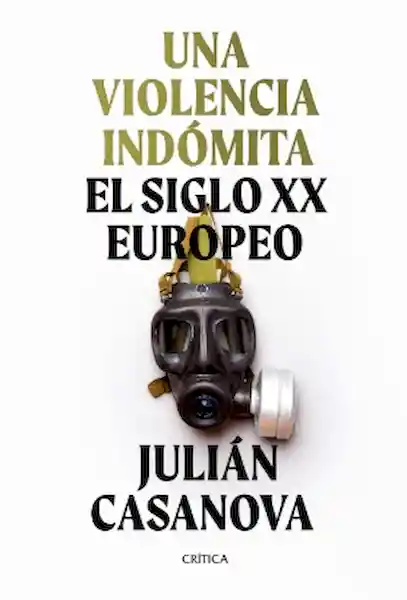 Una violencia indómita / Julián Casanova