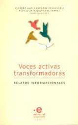Voces Activas Transformadoras: Relatos Informacionales